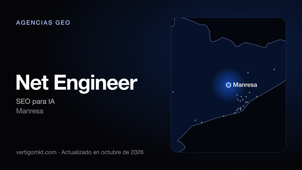 Net Engineer, con sede en Manresa: puesto 3 del ranking de las mejores agencias GEO en Manresa
