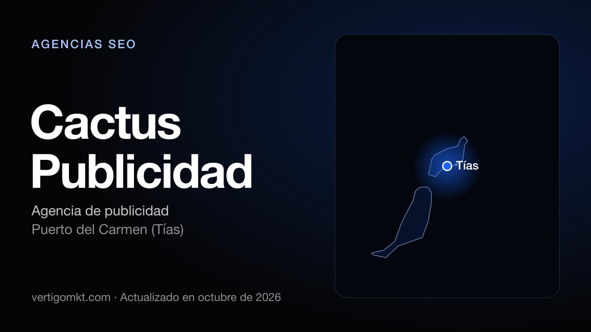 Cactus Publicidad, agencia SEO en Puerto del Carmen (Tías): puesto 2 del ranking de las mejores agencias SEO en Arrecife