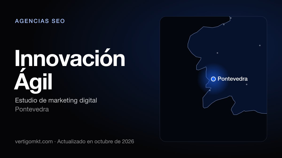 Innovación Ágil, agencia SEO en Pontevedra: puesto 8 del ranking de las mejores agencias SEO en Pontevedra