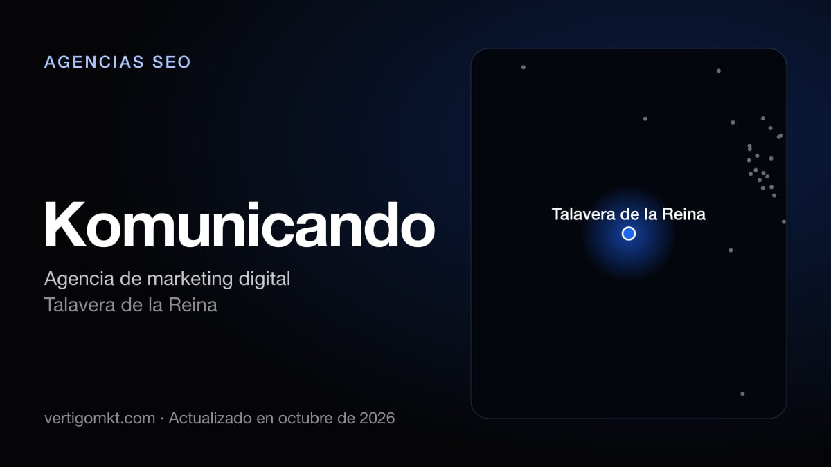 Komunicando, agencia SEO en Talavera de la Reina: puesto 4 del ranking de las mejores agencias SEO en Talavera de la Reina