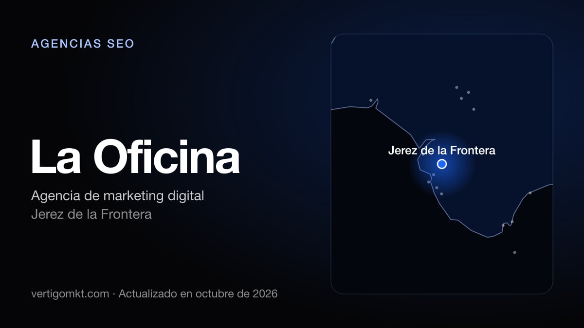 La Oficina, agencia SEO en Jerez de la Frontera: puesto 10 del ranking de las mejores agencias SEO en Algeciras