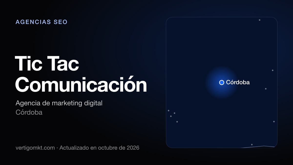 Tic Tac Comunicación, agencia SEO en Córdoba: puesto 9 del ranking de las mejores agencias SEO en Córdoba